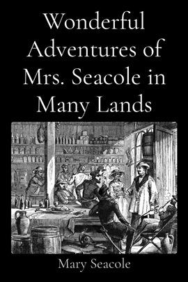Cover image for Wonderful Adventures of Mrs. Seacole in Many Lands