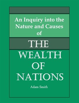 Cover image for An Inquiry into the Nature and Causes of the Wealth of Nations