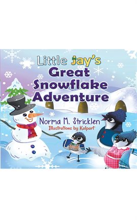 Cover image for Little Jay's Great Snowflake Adventure