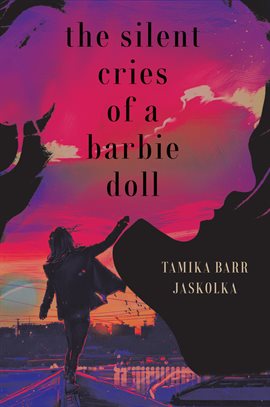 Cover image for The Silent Cries of a Barbie Doll