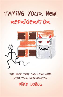 Imagen de portada para Taming Your New Refrigerator
