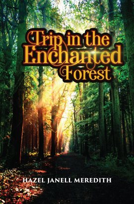 Cover image for Trip in the Enchanted Forest