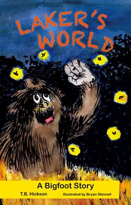 Imagen de portada para Laker's World, A Bigfoot Story