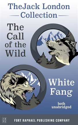 Cover image for The Jack London Collection - Call of the Wild and White Fang