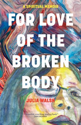 Imagen de portada para For Love of the Broken Body