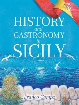 Cover image for History and Gastronomy in Sicily