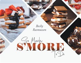 Imagen de portada para So Much S'More to Do