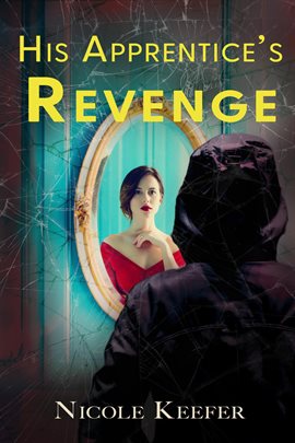 Imagen de portada para His Apprentice's Revenge
