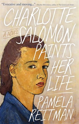 Charlotte Salomon Paints Her Life - Reitman, Pamela