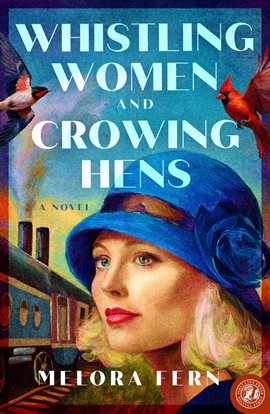 Whistling Women and Crowing Hens