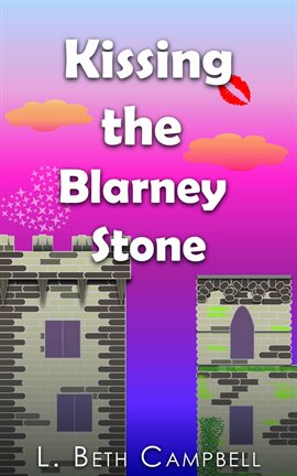 Cover image for Kissing the Blarney Stone