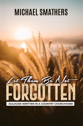 Cover image for Let Them Be Not Forgotten