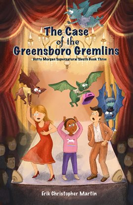 Cover image for The Case of the Greensboro Gremlins