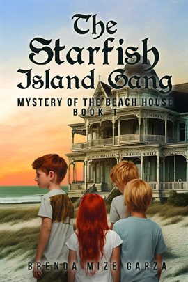 Cover image for The Starfish Island Gang: Mystery of the Beach House