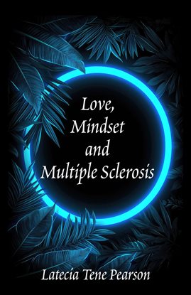 Cover image for Love, Mindset and Multiple Sclerosis