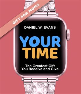 Cover image for Your Time (Special Edition for Mom's)