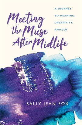 Cover image for Meeting the Muse After Midlife