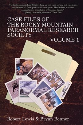 Cover image for Case Files of the Rocky Mountain Paranormal Research Society Volume 1