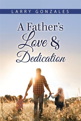 Cover image for A Father's Love & Dedication