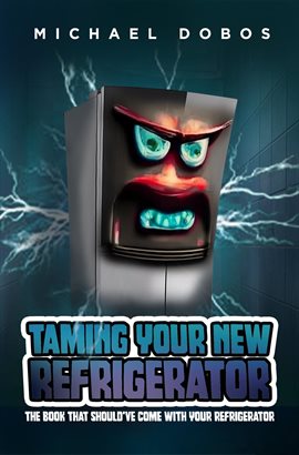 Imagen de portada para Taming Your New Refrigerator