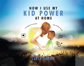Imagen de portada para How I Use My Kid Power at Home
