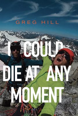 Cover image for I Could Die At Any Moment