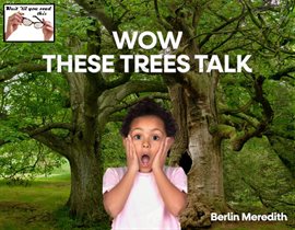 Imagen de portada para Wow These Trees Talk