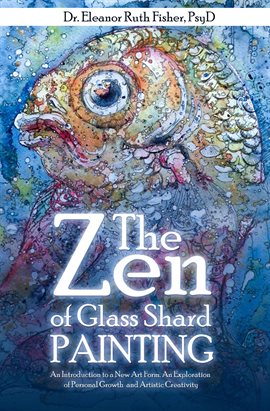 Imagen de portada para The Zen of Glass Shard Painting