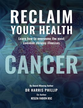 Cover image for RECLAIM YOUR HEALTH - CANCER