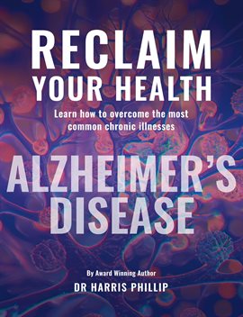 Cover image for RECLAIM YOUR HEALTH - ALZHEIMER'S DISEASE