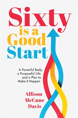 Imagen de portada para Sixty Is a Good Start