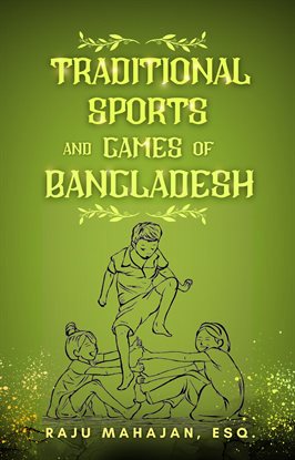 Imagen de portada para Traditional Sports and Games of Bangladesh