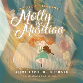 Imagen de portada para The Magical Makings of Molly the Musician