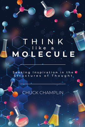 Cover image for Think Like a Molecule