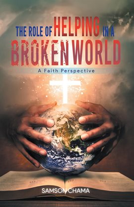 Cover image for The Role of Helping in a Broken World