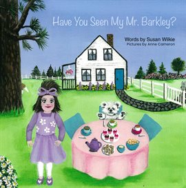 Cover image for Have You Seen My Mr. Barkley?