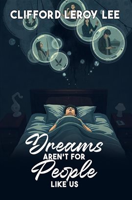 Cover image for Dreams Aren't for People Like Us