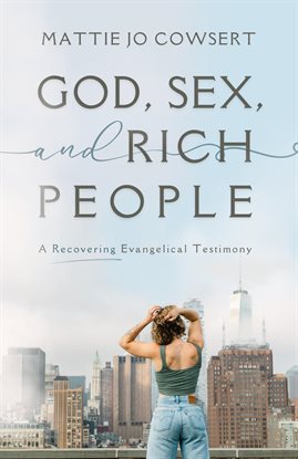 Cover image for God, Sex, and Rich People