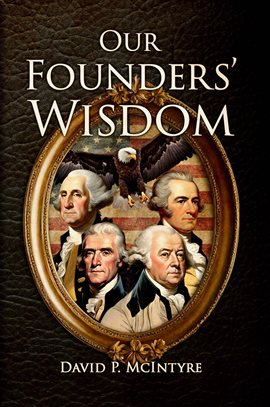 Cover image for Our Founders' Wisdom