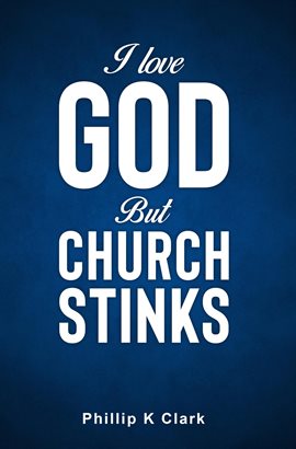 Cover image for I Love God But Church Stinks