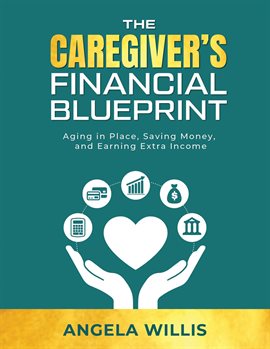 Imagen de portada para The Caregiver's Financial Blueprint