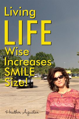 Cover image for Living LIFE Wise Increases Smile Size