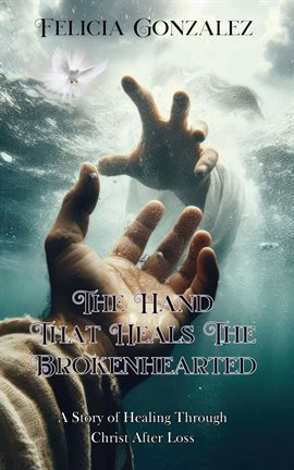 Imagen de portada para The Hand that Heals the Brokenhearted