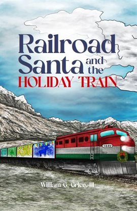 Cover image for Railroad Santa and the Holiday Train
