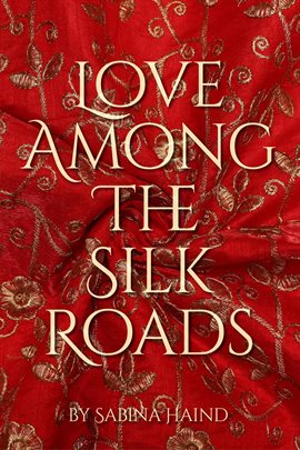 Imagen de portada para Love Among the Silk Roads