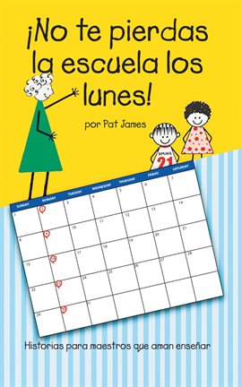 Cover image for ¡No te pierdas la escuela los lunes!