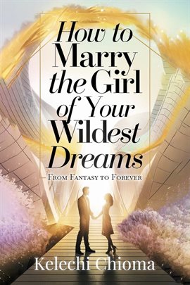 Imagen de portada para How to Marry the Girl of Your Wildest Dreams