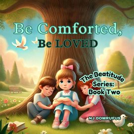 Imagen de portada para Be Comforted, Be Loved