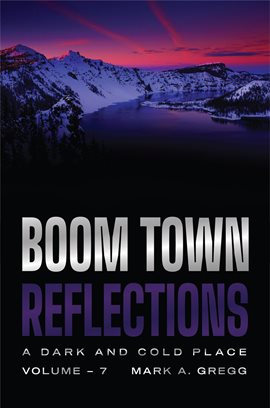 Cover image for A Dark and Cold Place (Boom Town Reflections Volume 7)