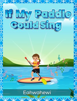 If My Paddle Could Sing